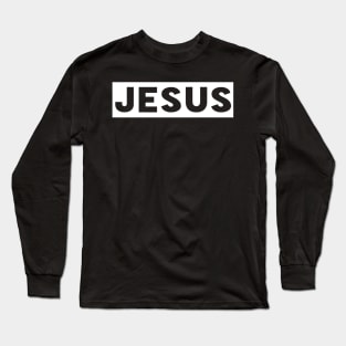 Jesus Name Funny Christian Long Sleeve T-Shirt